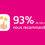 93 % de nos clients nous recommandent