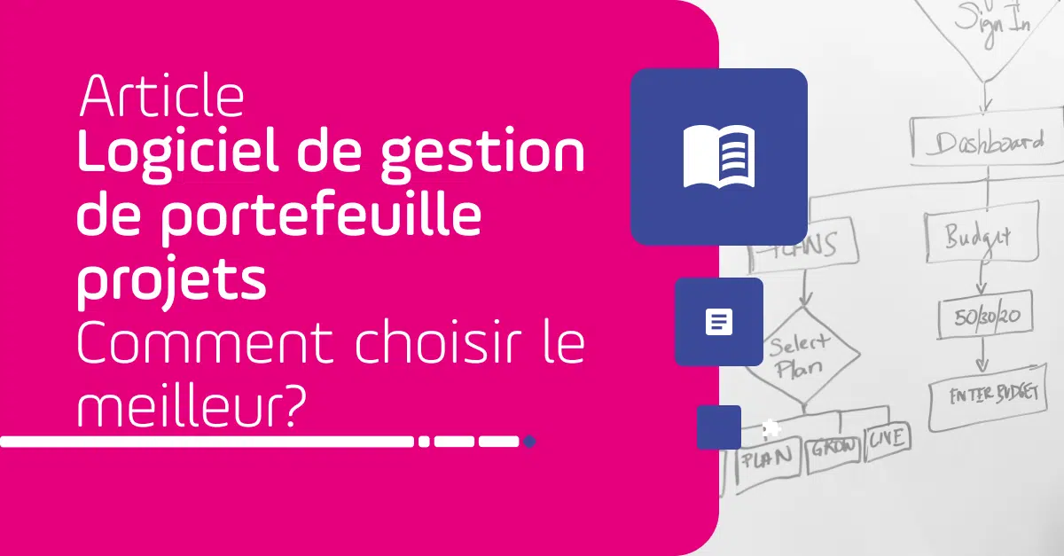 choisir le meilleur logiciel de gestion de portefeuille projets